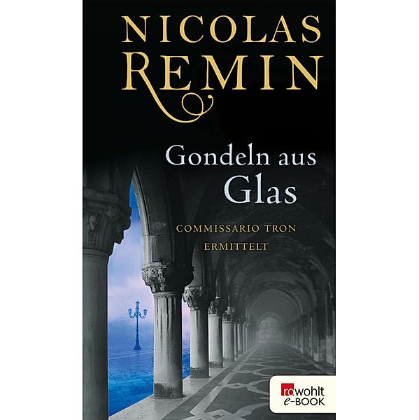 Gondeln aus Glas / Venedig-Krimi Bd.3, Nicolas Remin