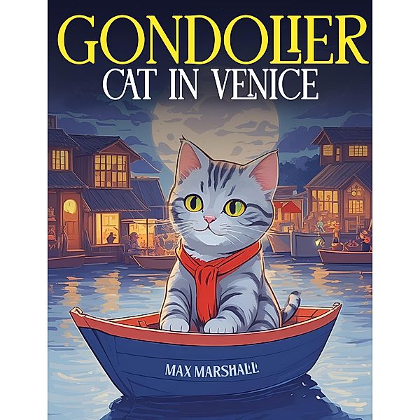 Gondolier Cat in Venice, Max Marshall