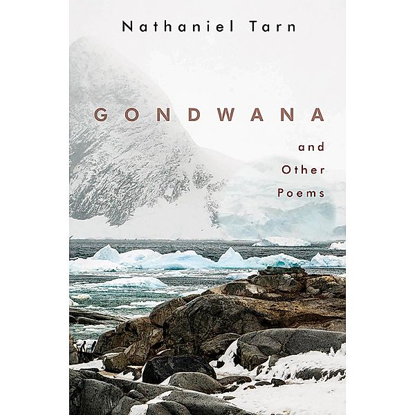 Gondwana, Nathaniel Tarn