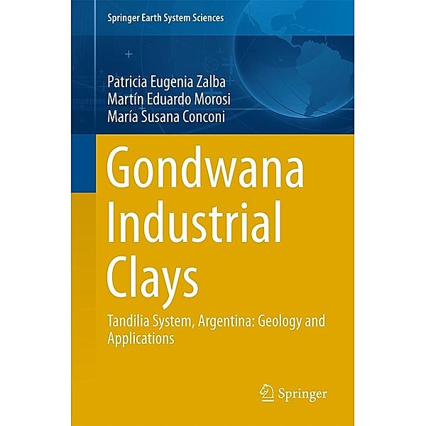 Gondwana Industrial Clays / Springer Earth System Sciences, Patricia Eugenia Zalba, Martín Eduardo Morosi, María Susana Conconi