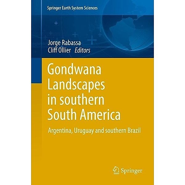 Gondwana Landscapes in southern South America / Springer Earth System Sciences