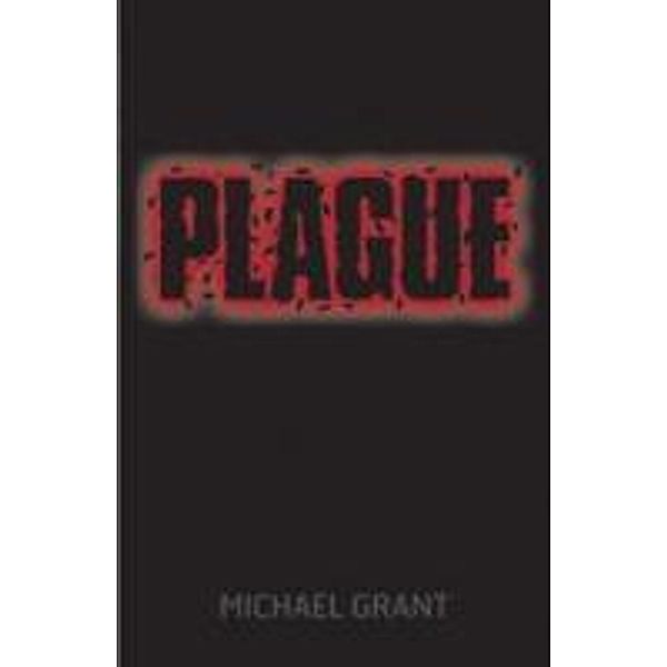 Gone 04. Plague, Michael Grant