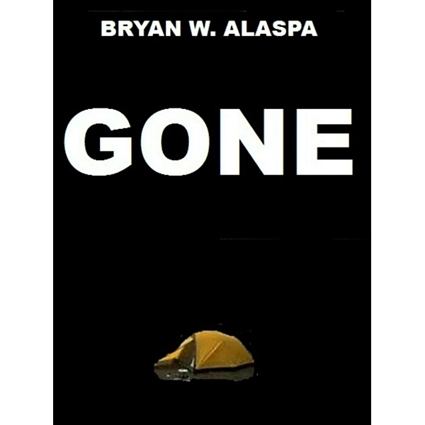 Gone, Bryan W. Alaspa
