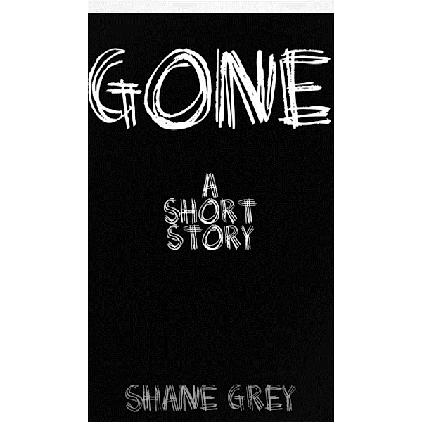 Gone, Shane Grey
