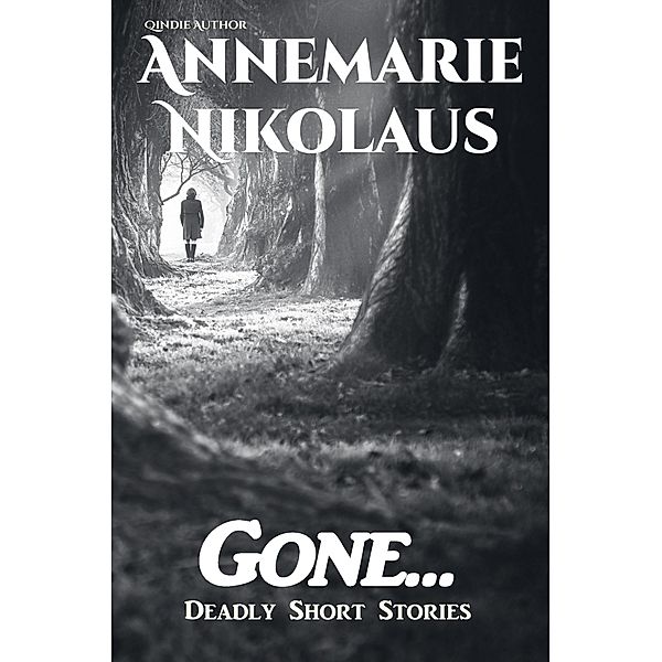 Gone..., Annemarie Nikolaus