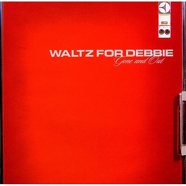 Gone And Out, Waltz For Debbie