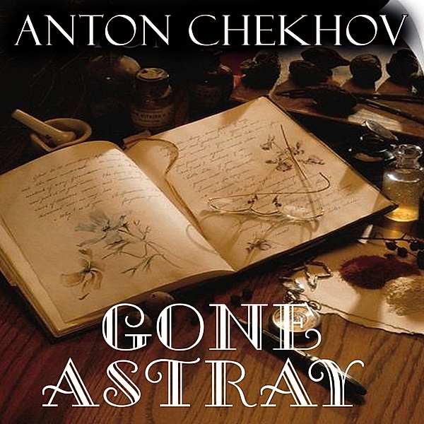 Gone Astray, Anton Chekhov