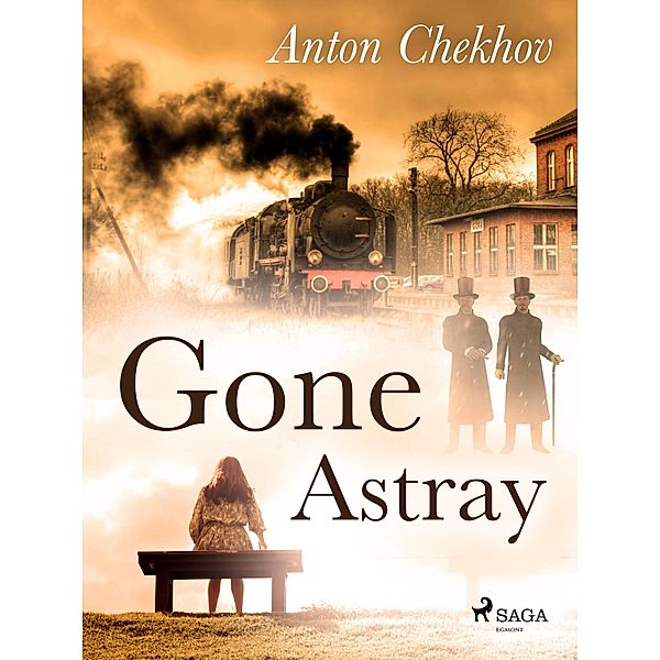 Gone Astray / World Classics, Anton Tchekhov