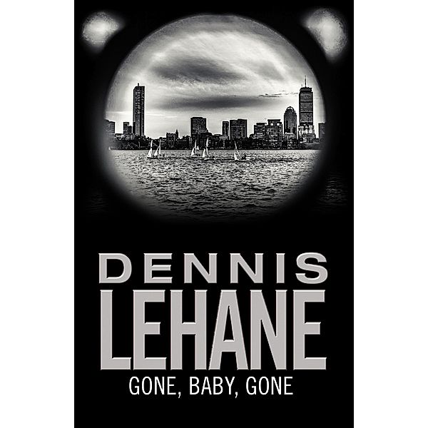 Gone, Baby, Gone / Patrick Kenzie and Angela Gennaro, Dennis Lehane