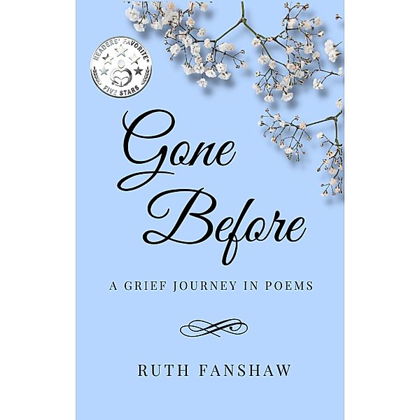 Gone Before: A Grief Journey in Poems (Ruth Fanshaw's Poetry, #2) / Ruth Fanshaw's Poetry, Ruth Fanshaw