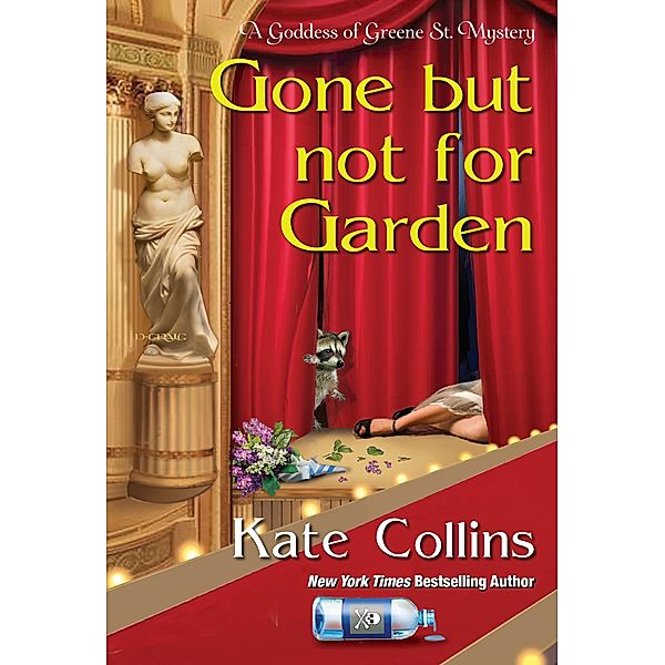 Gone but Not for Garden / A Goddess of Greene St. Mystery Bd.4, Kate Collins