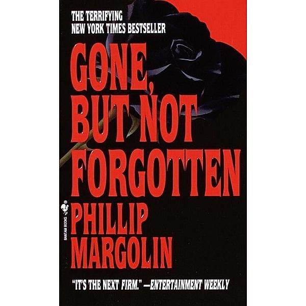Gone, But Not Forgotten, Phillip Margolin
