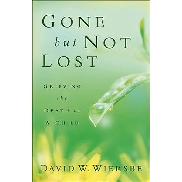 Gone but Not Lost, David W. Wiersbe
