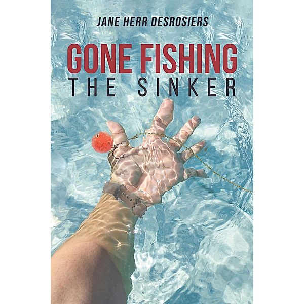 Gone Fishing, Jane Herr Desrosiers