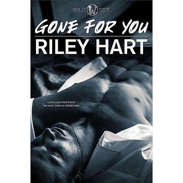 Gone for You (Wild Side, #1), Riley Hart