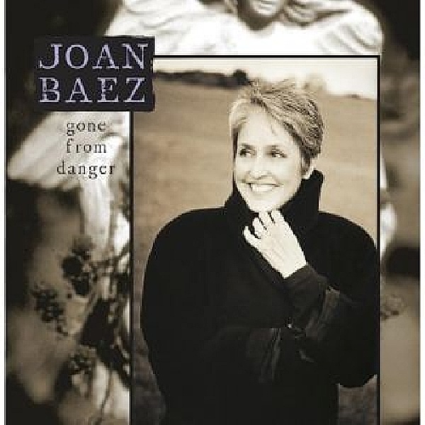 Gone From Danger, Joan Baez