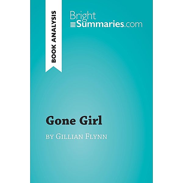 Gone Girl by Gillian Flynn (Book Analysis), Bright Summaries