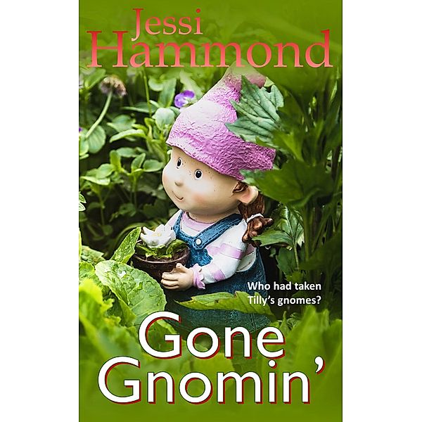 Gone Gnomin', Jessi Hammond