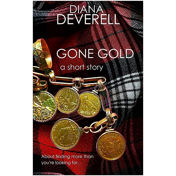 Gone Gold: A Short Story (Nora Dockson Legal Thrillers) / Nora Dockson Legal Thrillers, Diana Deverell