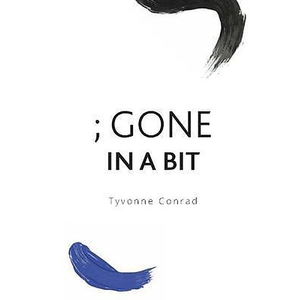 ; Gone In A Bit, Tyvonne Conrad