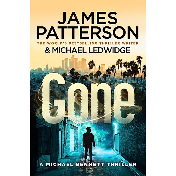 Gone / Michael Bennett Bd.6, James Patterson