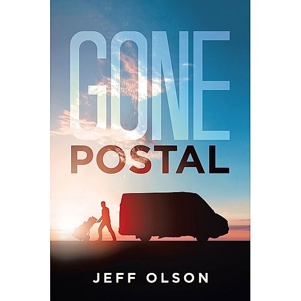 GONE POSTAL, Jeff Olson