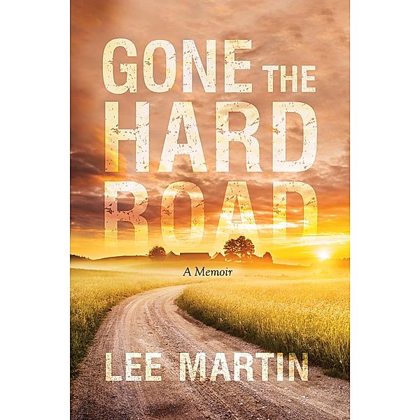 Gone the Hard Road, Lee Martin
