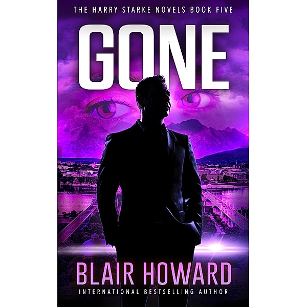 Gone (The Harry Starke Novels, #5) / The Harry Starke Novels, Blair Howard