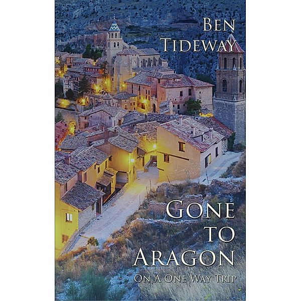Gone To Aragon, Ben Tideway