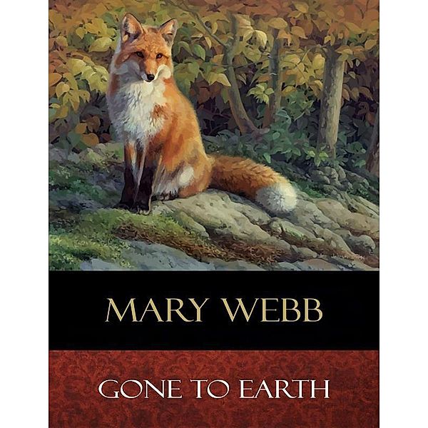 Gone to Earth, Mary Webb