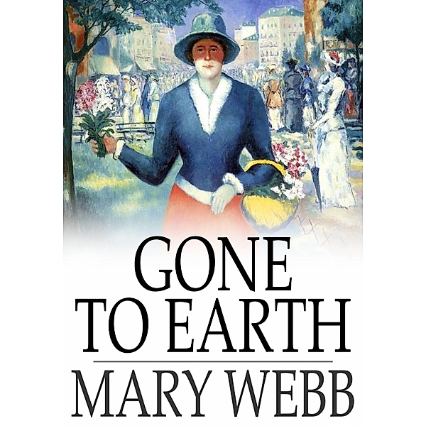Gone to Earth / The Floating Press, Mary Webb