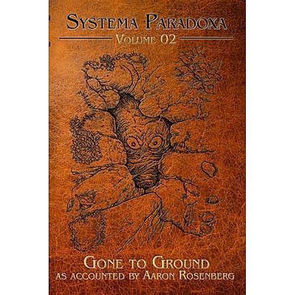 Gone to Ground / Systema Paradoxa Bd.2, Aaron Rosenberg