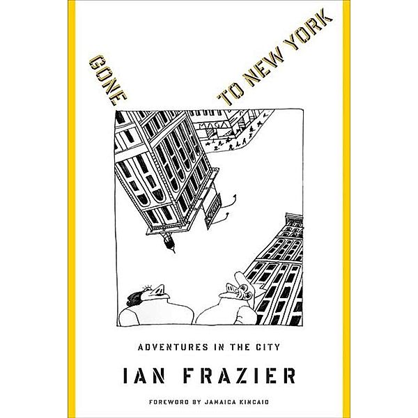 Gone to New York, Ian Frazier