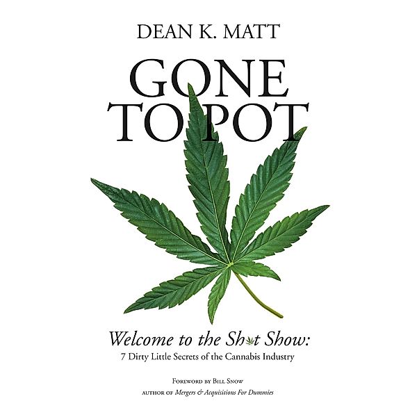 Gone to Pot, Dean K. Matt