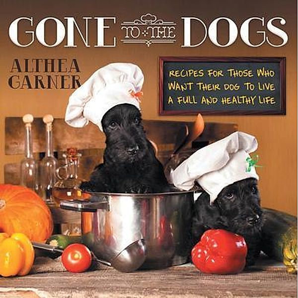 Gone To The Dogs / Althea Garner, Althea Garner