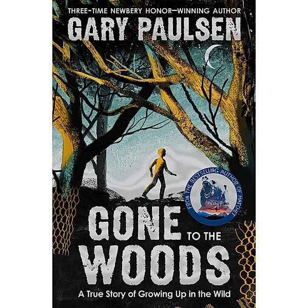 Gone to the Woods: A True Story of Growing Up in the Wild, Gary Paulsen