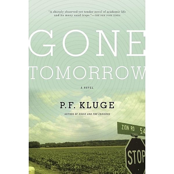 Gone Tomorrow / The Overlook Press, P. F. Kluge