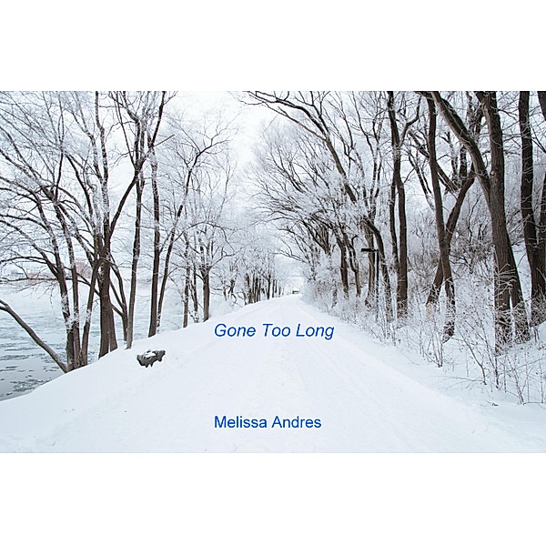 Gone Too Long, Melissa Andres