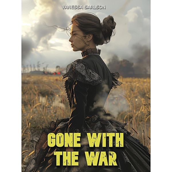 Gone With The War, Vanessa Sarlson