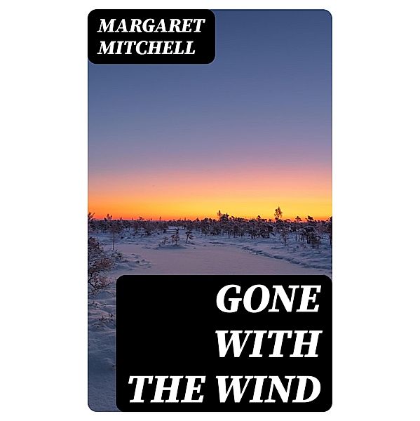 Gone with the Wind, Margaret Mitchell