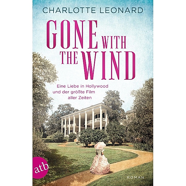 Gone with the Wind - Eine Liebe in Hollywood und der größte Film aller Zeiten, Charlotte Leonard