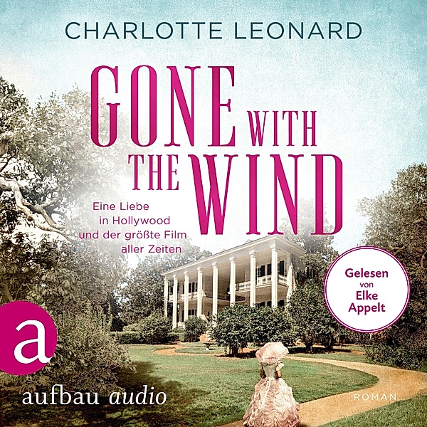 Gone with the Wind - Eine Liebe in Hollywood und der grösste Film aller Zeiten, Charlotte Leonard