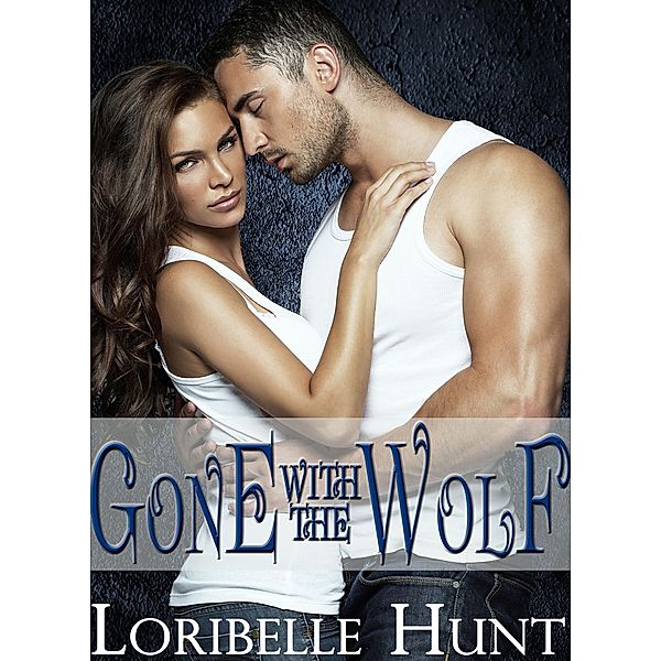 Gone With The Wolf, Loribelle Hunt