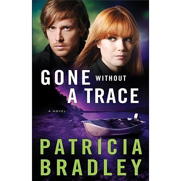 Gone without a Trace (Logan Point Book #3), Patricia Bradley