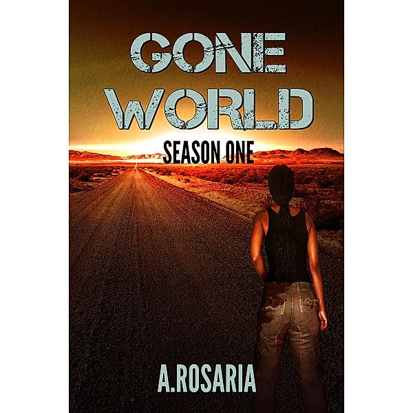 Gone World: Season One, A. Rosaria