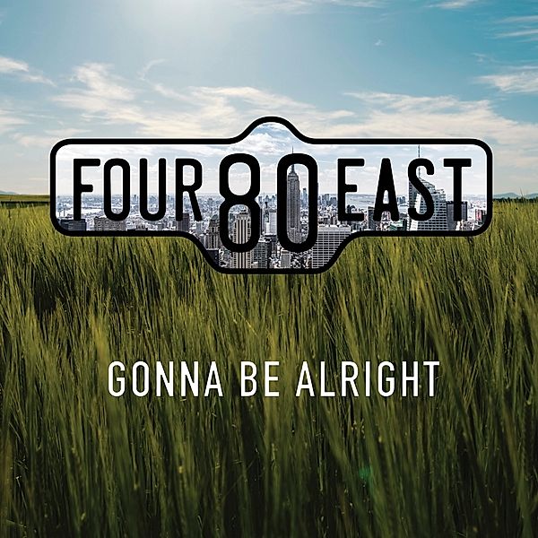 Gonna Be Alright, Four80East