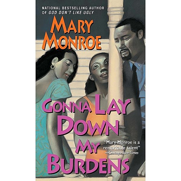Gonna Lay Down My Burdens, MARY MONROE