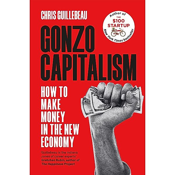 Gonzo Capitalism, Chris Guillebeau