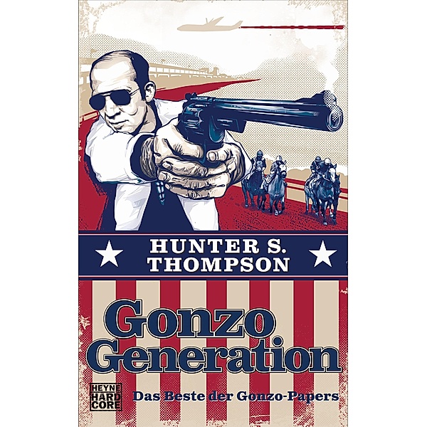 Gonzo Generation, Hunter S. Thompson