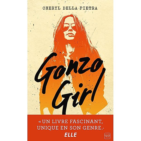 Gonzo Girl / Hauteville Romans, Cheryl Della Pietra